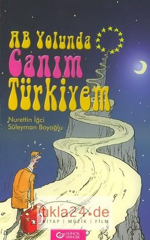 Ab Yolunda Canım Türkiyem  Frontansicht 1