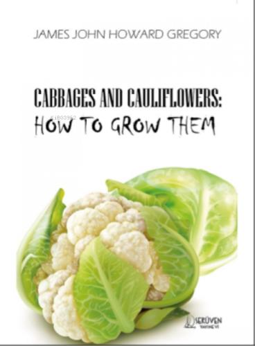 Cabbages And Cauliflowers: How To Grow Them  Frontansicht 1