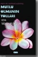 Mutlu Olmanın Yolları Veya Yeni Ufuklar  Frontansicht 1