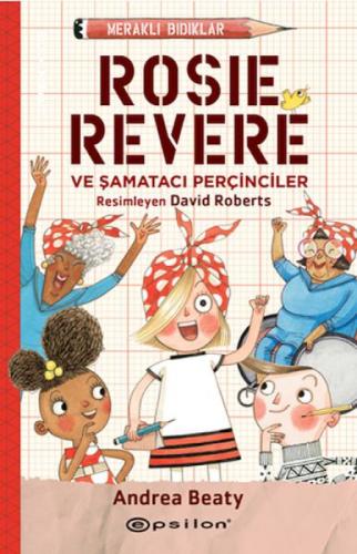 Meraklı Bıdıklar 1 - Rosie Revere Şamatacı Perçinciler  Frontansicht 1