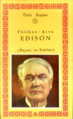 Thomas-Alva Edison(Hayatı ve İcatları)Ünlü Kişiler 5  Frontansicht 1