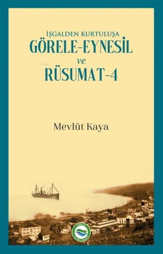 İşgalden Kurtuluşa Görele-Eynesil ve Rüsumat-4  Frontansicht 1