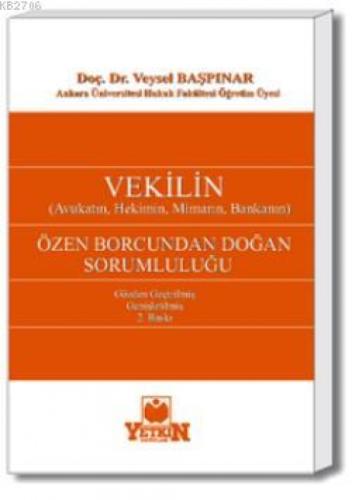 Vekilin (Avukatın, Hekimin, Mimarın, Bankaların) Özen Borcundan Doğan Sorumluluğu  Frontansicht 1