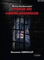 İlk Kez Tutuklusundan| Oyunun Adı Kontra-ergenekon  Frontansicht 1