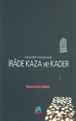 Usuli Fıkıh Derslerinde İrade Kaza ve Kader  Frontansicht 1