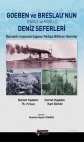 Goeben ve Breslau'nun Deniz Seferleri (Yavuz ve Midilli); Osmanlı İmparatorluğunu Yıkılışa Götüren Gemiler  Frontansicht 1