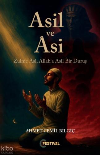 Asil ve Asi;Zulme Asi, Allah'a Asil Bir Duruş  Frontansicht 1