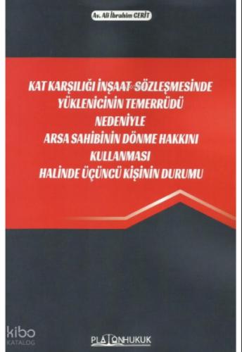 Kat Karşılığı İnşaat Sözleşmesinde Yüklenicinin Temerrüdü Nedeniyle Arsa Sahibinin Dönme Hakkını Kullanması Halinde Üçüncü Kişinin Durumu  Frontansicht 1