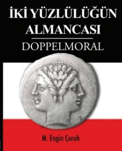 İki Yüzlülüğün Almancası Doppelmoral  Frontansicht 1