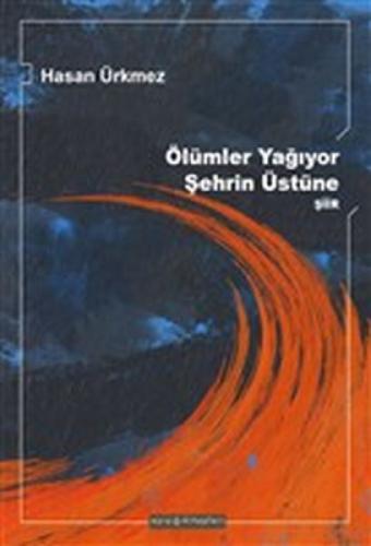 Ölümler Yağıyor Şehrin Üstüne  Frontansicht 1