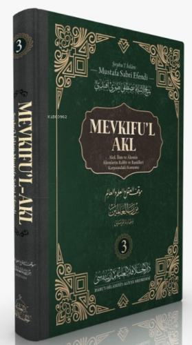 Akıl, İlim ve Âlemin Âlemlerin Rabbi ve Rasûlleri Karşısındaki Konumu 3. Cilt  Frontansicht 1