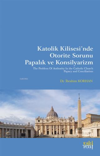Katolik Kilisesi'nde Otorite Sorunu Papalık ve Konsilyarizm  Frontansicht 1