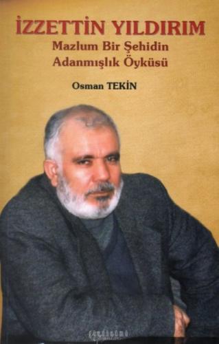 İzzettin Yıldırım;Mazlum Bir Şehidin Adanmışlık Öyküsü  Frontansicht 1