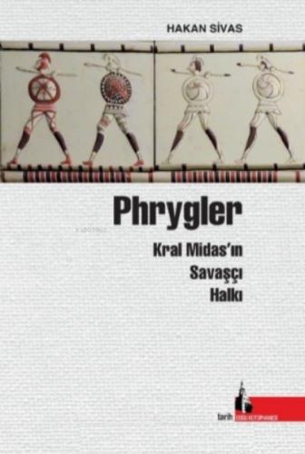 Phrygler Kral Midas'ın Savaşçı Halkı  Frontansicht 1
