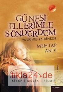Güneşi Ellerimle Söndürdüm; Ya Güneş Kalbinizse  Frontansicht 1