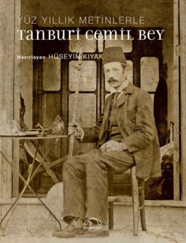 Yüz Yıllık Metinlerle Tanburi Cemil Bey  Frontansicht 1