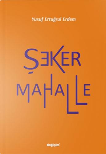 Şeker Mahalle  Frontansicht 1