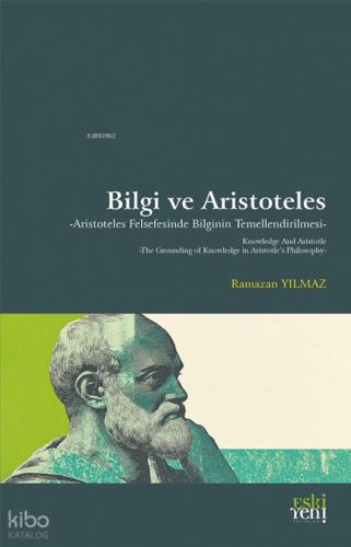 Bilgi ve Aristoteles;Aristoteles Felsefesinde Bilginin Temellendirilmesi  Frontansicht 1