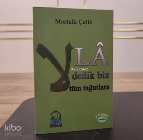 La Dedik Tüm Tağutlara  Frontansicht 1
