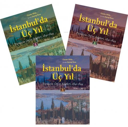 İstanbul'da Üç Yıl, (3 Cilt-Takım);Türklerin Örf ve Âdetleri, 1841-1844  Frontansicht 1