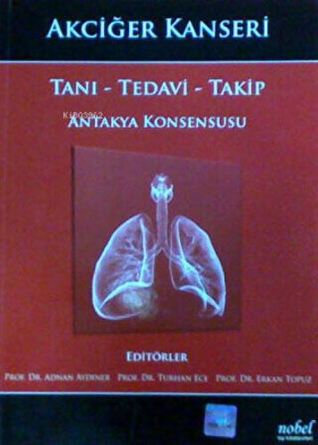 Akciğer Kanseri: Tanı - Tedavi - Takip - Antakya Konsensusu  Frontansicht 1