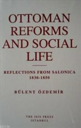 Ottoman Reforms and Social Life; Reflections from Salonica 1830-1850  Frontansicht 1