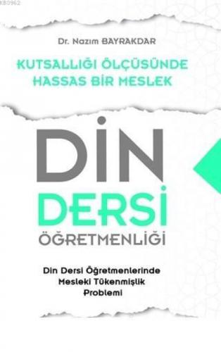 Din Dersi Öğretmenliği - Kutsallığı Ölçüsünde Hassas Bir Meslek Din Dersi Öğretmenlerinde Mesleki Tükenmişlik Problemi  Frontansicht 1