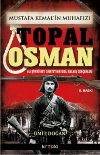 Mustafa Kemal'in Muhafızı Topal Osman  Frontansicht 1