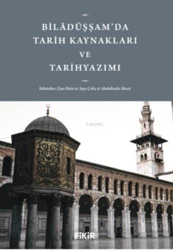 Bilâdüşşam'da Tarih Kaynakları ve Tarihyazımı  Frontansicht 1