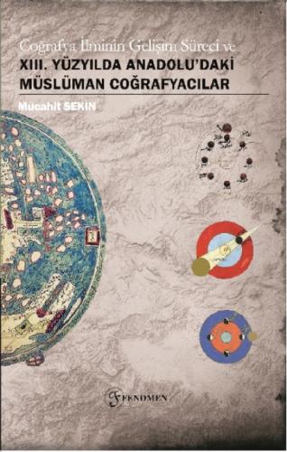 Coğrafya İlminin Gelişim Süreci Ve XIII. Yüzyılda Anadolu'da Müslüman Coğrafyacılar  Frontansicht 1