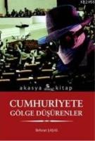 Cumhuriyete Gölge Düşürenler  Frontansicht 1