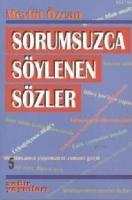 Sorumsuzca Söylenen Sözler 5  Frontansicht 1