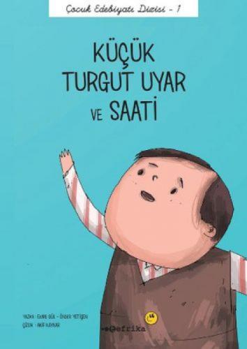 Küçük Turgut Uyar ve Saati  Frontansicht 1