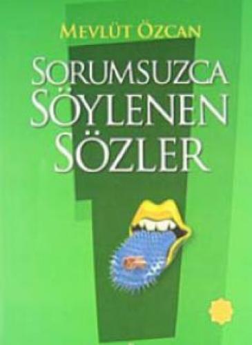 Sorumsuzca Söylenen Sözler 1  Frontansicht 1
