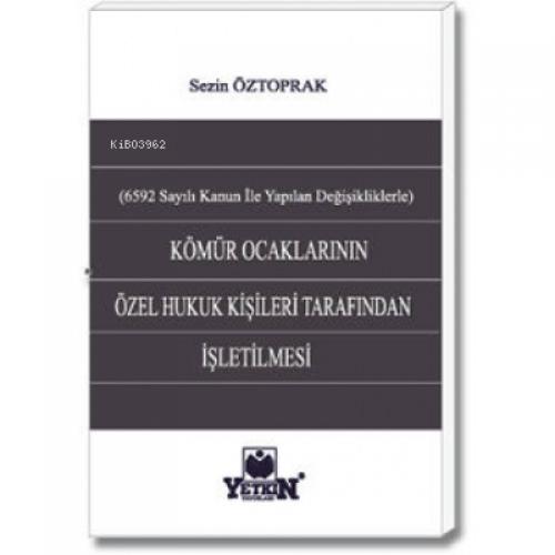 Kömür Ocaklarının Özel Hukuk Kişileri Tarafından İşletilmesi;(6592 sayılı Kanun İle Yapılan Değişikliklerle)  Frontansicht 1