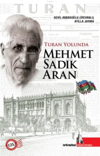 Turan Yolunda Mehmet Sadık Aran  Frontansicht 1