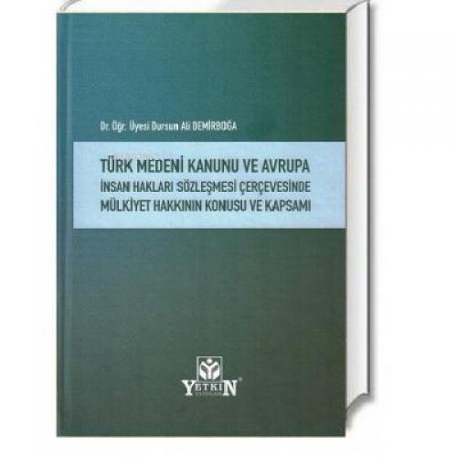 Türk Medeni Kanunu ve Avrupa İnsan Hakları Sözleşmesi Çerçevesinde Mülkiyet Hakkının Konusu ve Kapsamı  Frontansicht 1