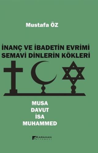 İnanç ve İbadetin Evrimi Semavi Dinlerin Kökleri Musa - Davut - İsa - Muhammed  Frontansicht 1