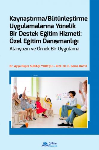 Kaynaştırma / Bütünleştirme Uygulamalarına Yönelik Bir Destek Eğitim Hizmeti: Özel Eğitim Danışmanlığı  Frontansicht 1