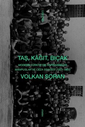 Taş, Kağıt, Bıçak;Modern Türkiye'de Hapishaneler, Mahpuslar ve Ceza Siyaseti (1923-1950)  Frontansicht 1