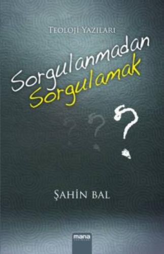 Sorgulanmadan Sorgulamak  Frontansicht 1