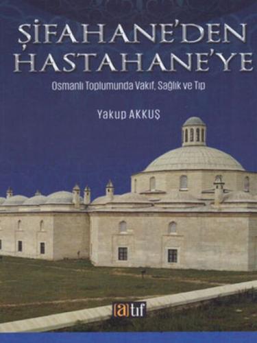 Şifahane'den Hastahane'ye  Frontansicht 1