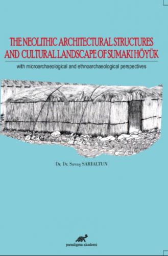 The Neolithic Architectural Structures And Cultural Landscape Of Sumaki Höyük  Frontansicht 1