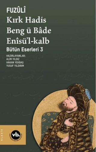 Kırk Hadis, Beng ü Bâde, Enîsü'l-Kalb;Bütün Eserleri 3  Frontansicht 1
