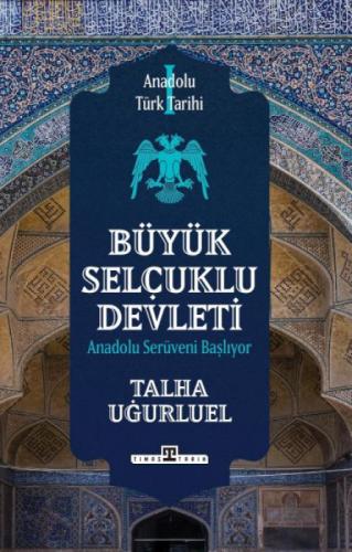 Anadolu Türk Tarihi 1 - Büyük Selçuklu Devleti  Frontansicht 1