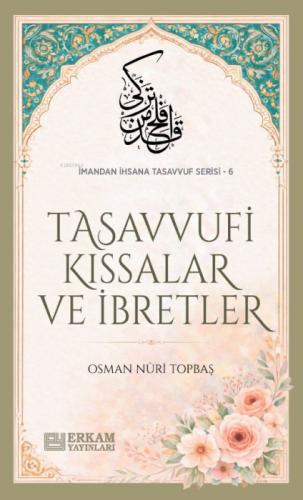 Tasavvufi Kıssalar ve İbretler;İmandan İhsana Tasavvuf Serisi - 6  Frontansicht 1