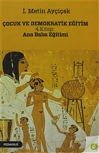 Çocuk ve Demokratik Eğitim 4. Kitap: Ana Baba Eğitimi  Frontansicht 1