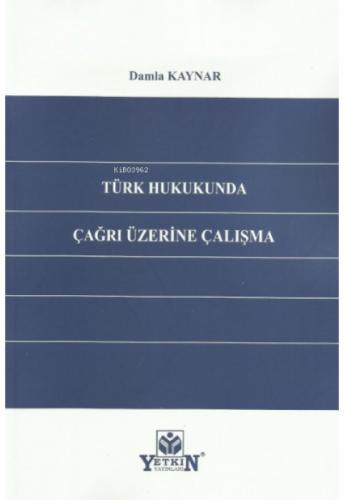 Türk Hukukunda Çağrı Üzerine Çalışma  Frontansicht 1