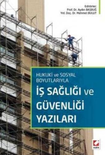 Hukuki ve Sosyal Boyutlarıyla İş Sağlığı ve Güvenliği Yazıları  Frontansicht 1