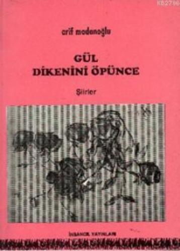 Gül Dikenini Öpünce  Frontansicht 1